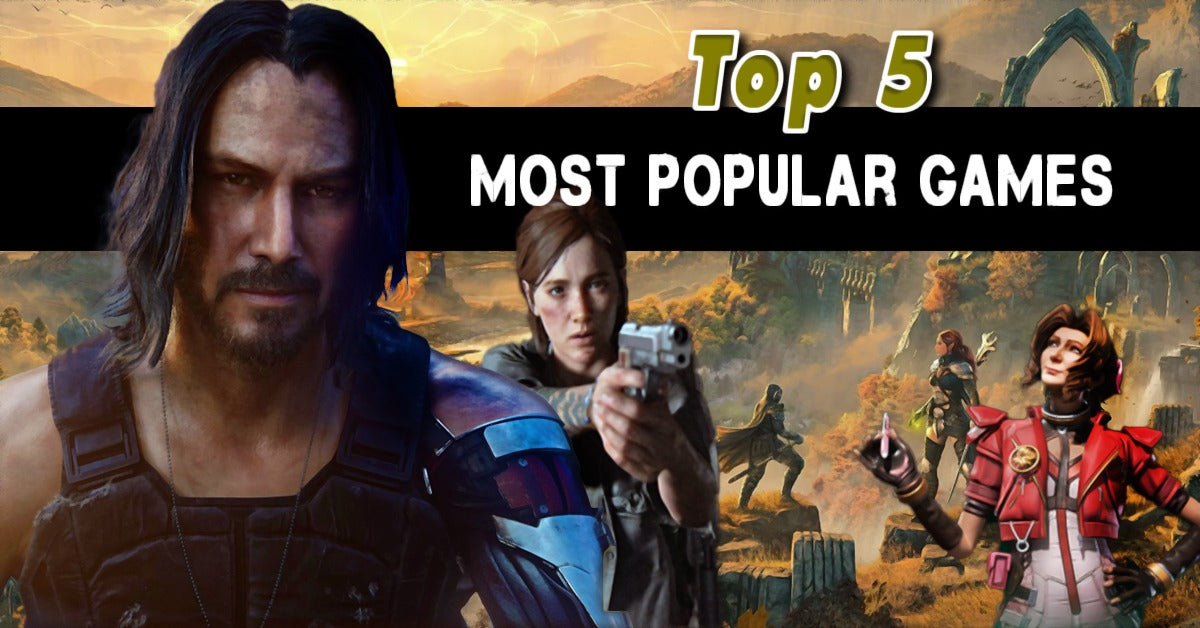 Top 5 Most Popular Games To Play In 2024 - A Gamers Paradise – Origin ...